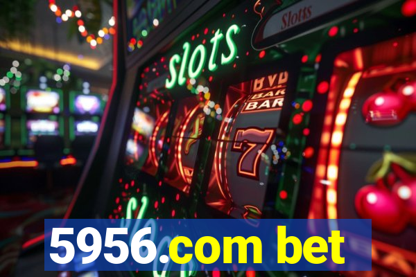 5956.com bet